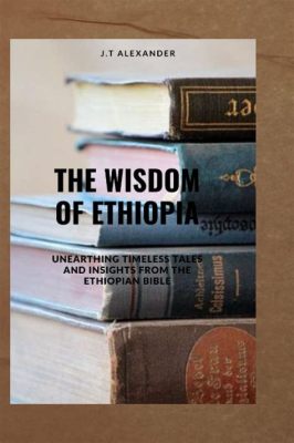  The Tree of Wisdom -  A Whispering Tale of Ethiopian Ancestry and Unexpected Consequences!